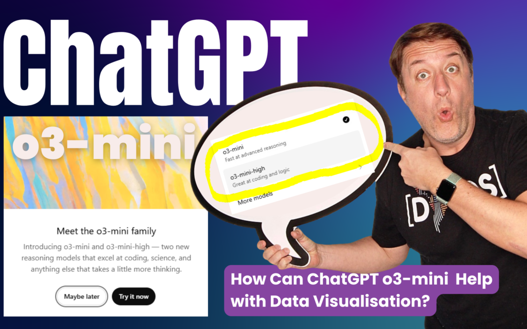 ChatGPT 03-mini: What Is It and How It Can Help with Data Visualisation?